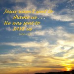 Jesus wasn't sent to shame John 3 17